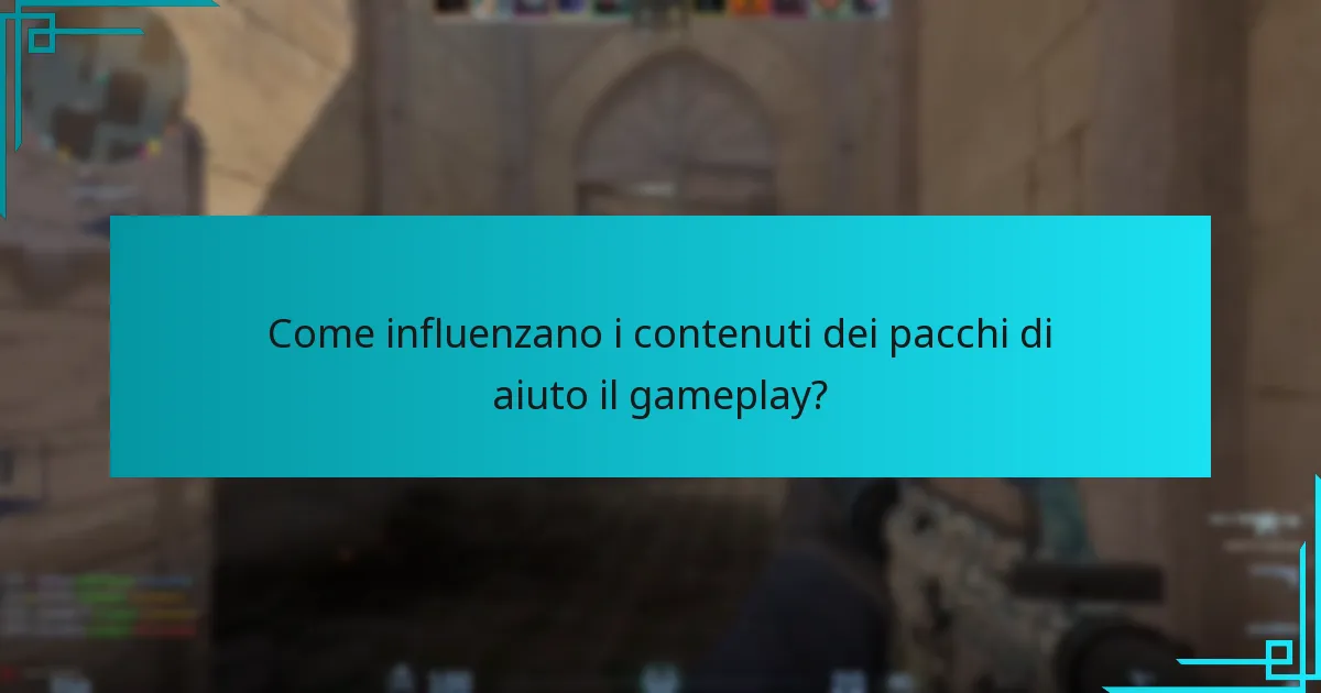 Come influenzano i contenuti dei pacchi di aiuto il gameplay?