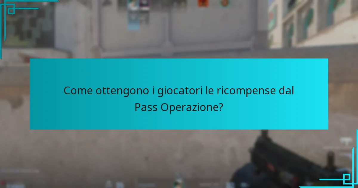 Come ottengono i giocatori le ricompense dal Pass Operazione?