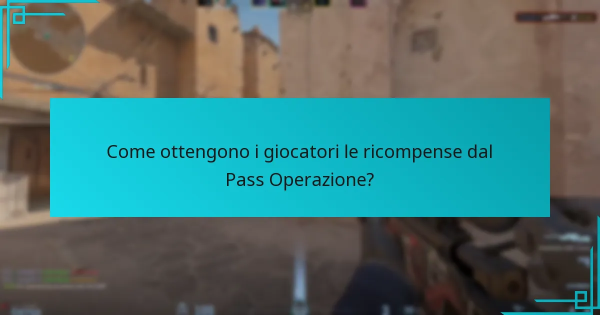 Come ottengono i giocatori le ricompense dal Pass Operazione?