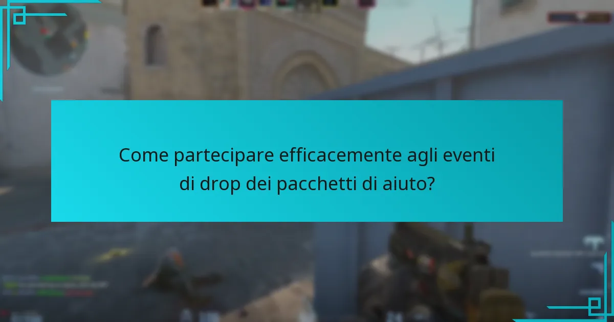 Quando si verificano gli eventi di drop dei pacchetti di aiuto?