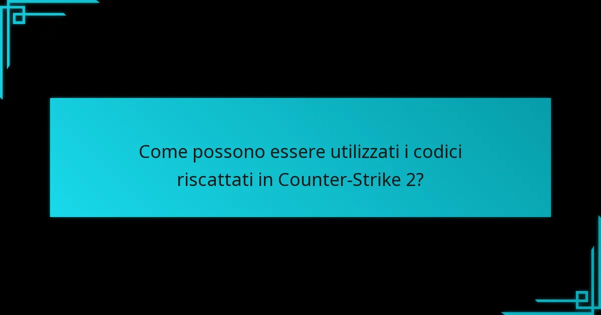Come posso riscattare nuovi codici Steam Wallet per Counter-Strike 2?