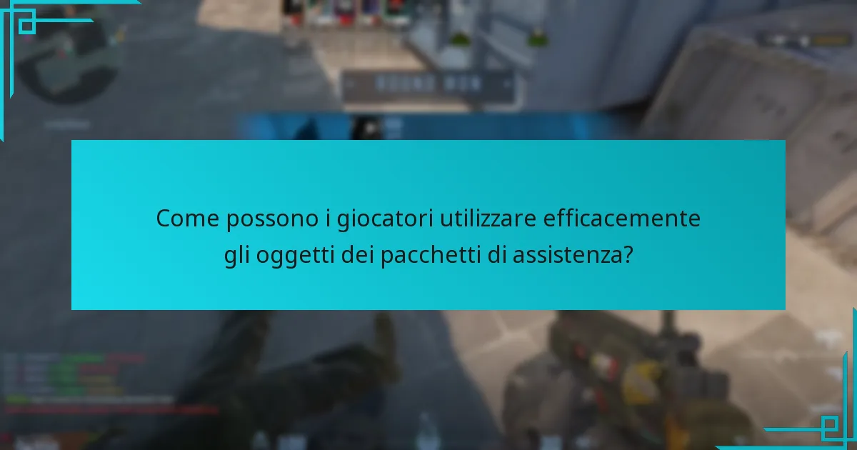Quali oggetti possono aspettarsi i giocatori nei pacchetti di assistenza?