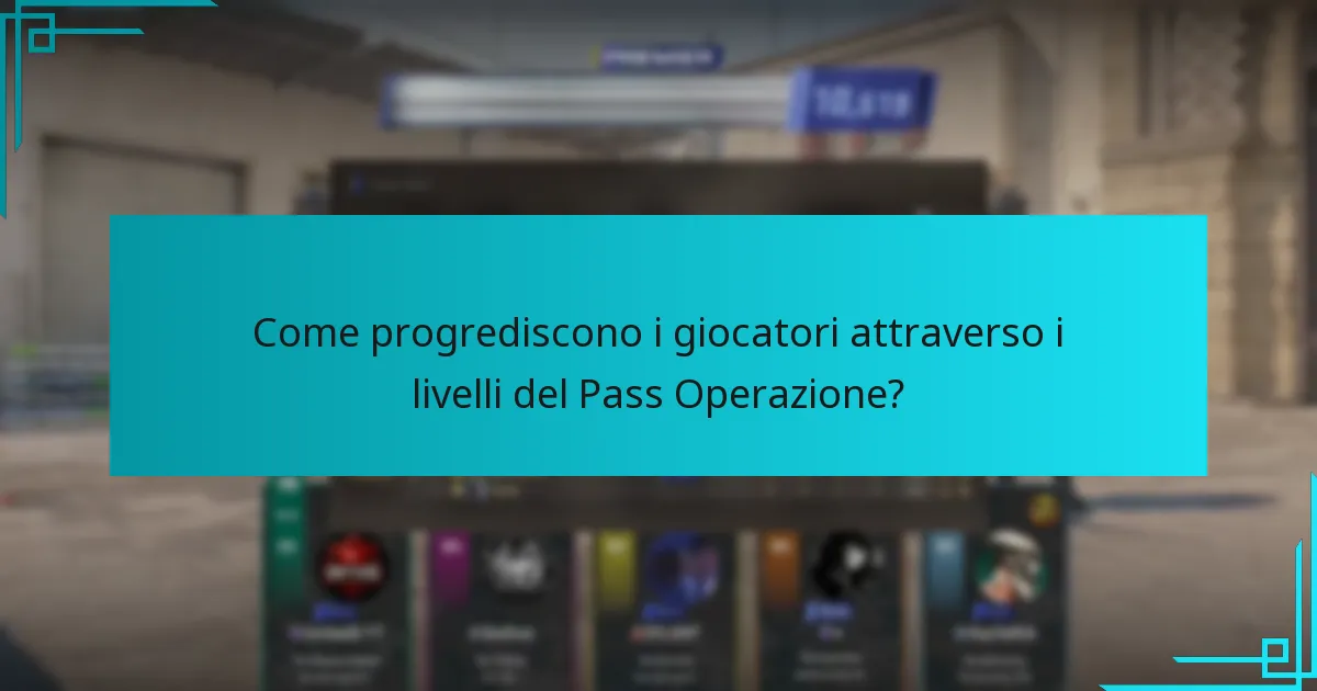 Come progrediscono i giocatori attraverso i livelli del Pass Operazione?