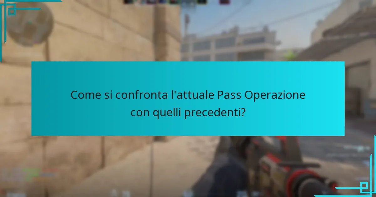 Come si confronta l’attuale Pass Operazione con quelli precedenti?