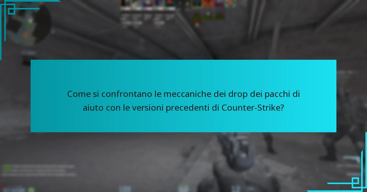 Come si confrontano le meccaniche dei drop dei pacchi di aiuto con le versioni precedenti di Counter-Strike?
