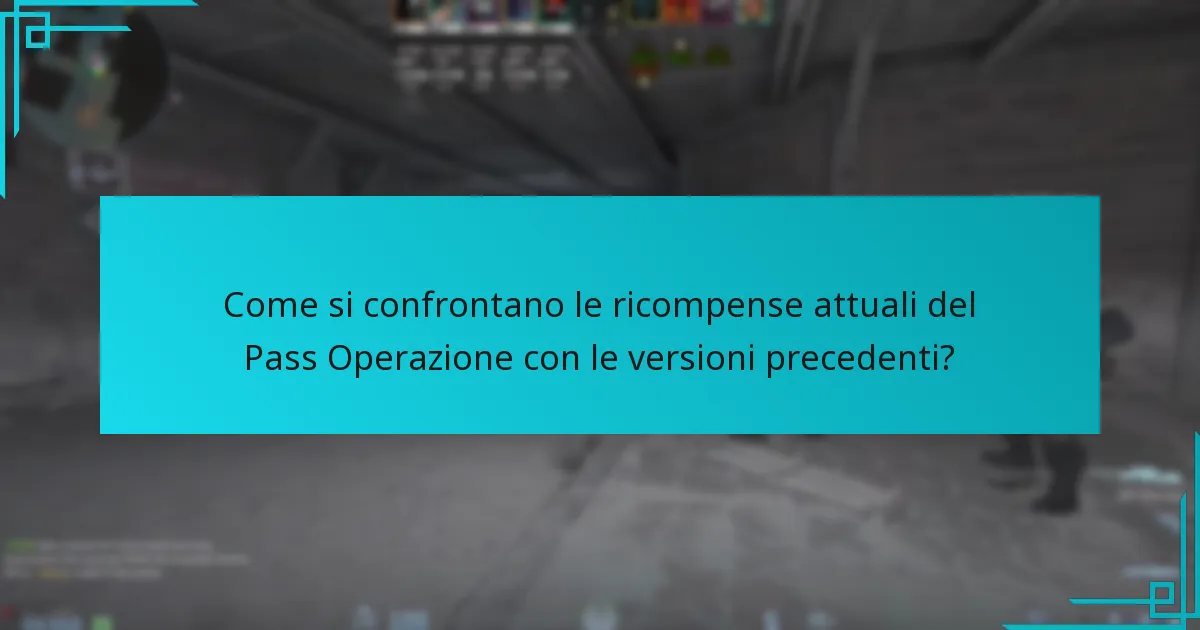 Come si confrontano le ricompense attuali del Pass Operazione con le versioni precedenti?