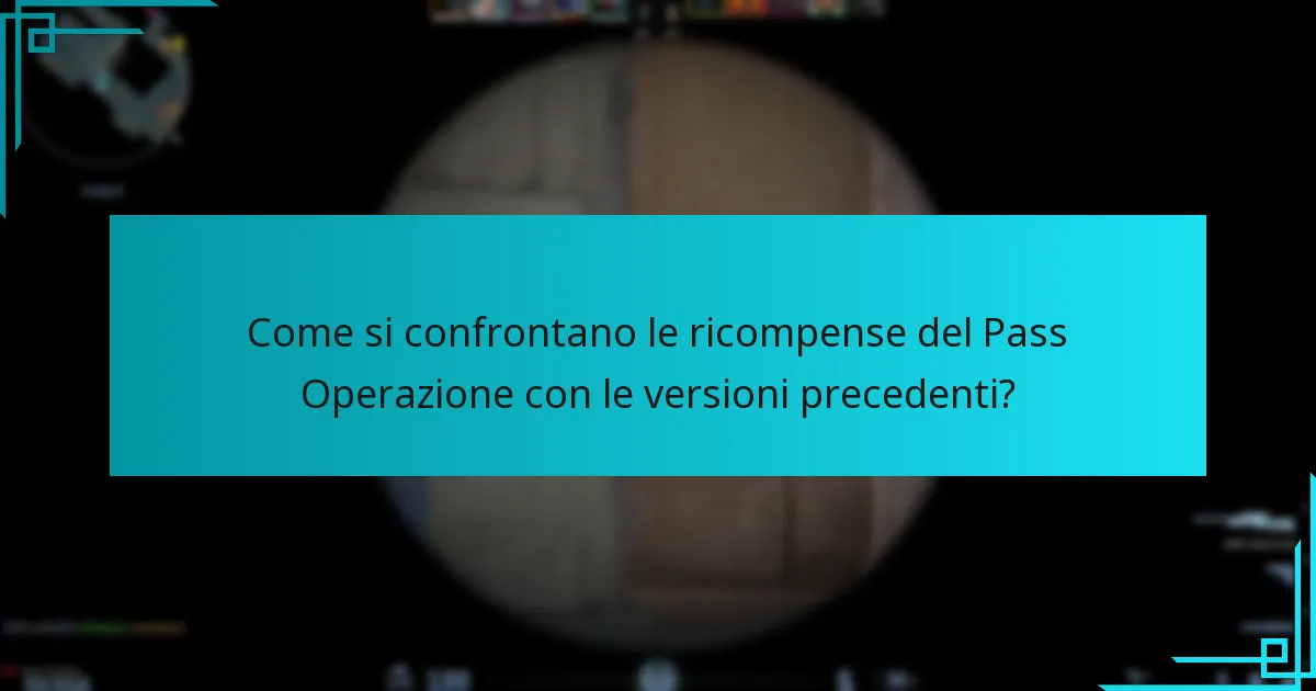 Come si confrontano le ricompense del Pass Operazione con le versioni precedenti?