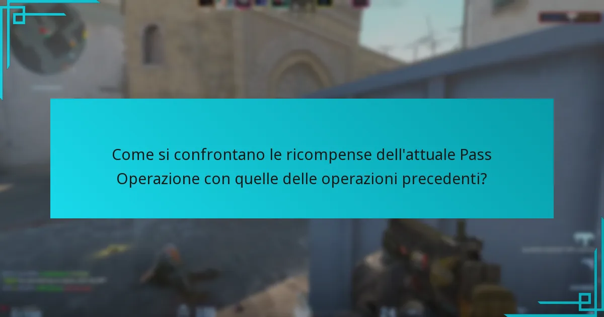 In che modo le ricompense del Pass Operazione influenzano il gameplay in Counter-Strike 2?