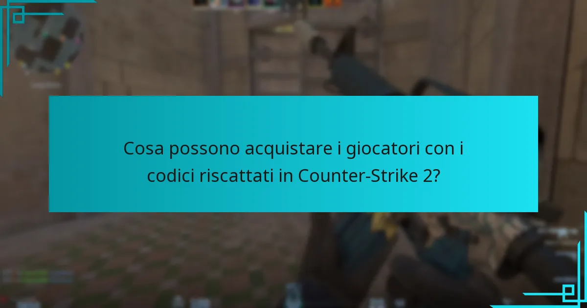 Cosa possono acquistare i giocatori con i codici riscattati in Counter-Strike 2?