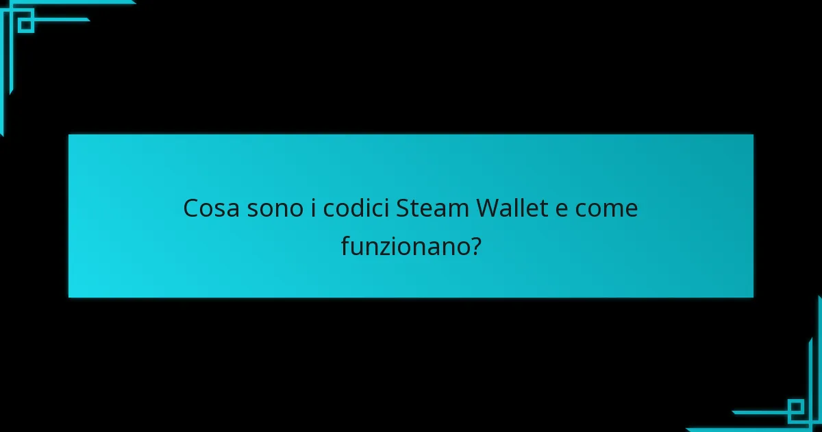 Quali sono gli ultimi aggiornamenti riguardo al riscatto dei codici Steam Wallet?
