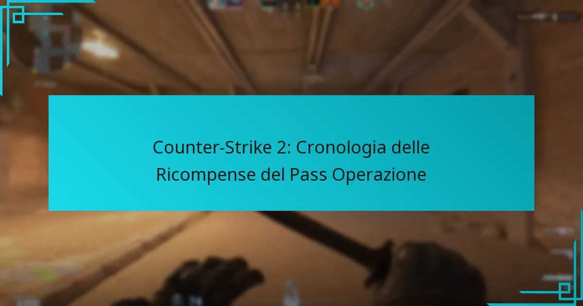 Counter-Strike 2: Cronologia delle Ricompense del Pass Operazione