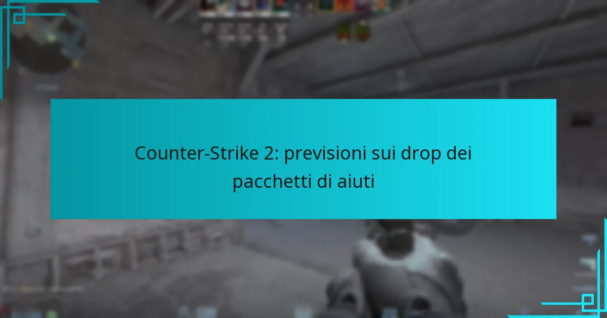 Counter-Strike 2: previsioni sui drop dei pacchetti di aiuti