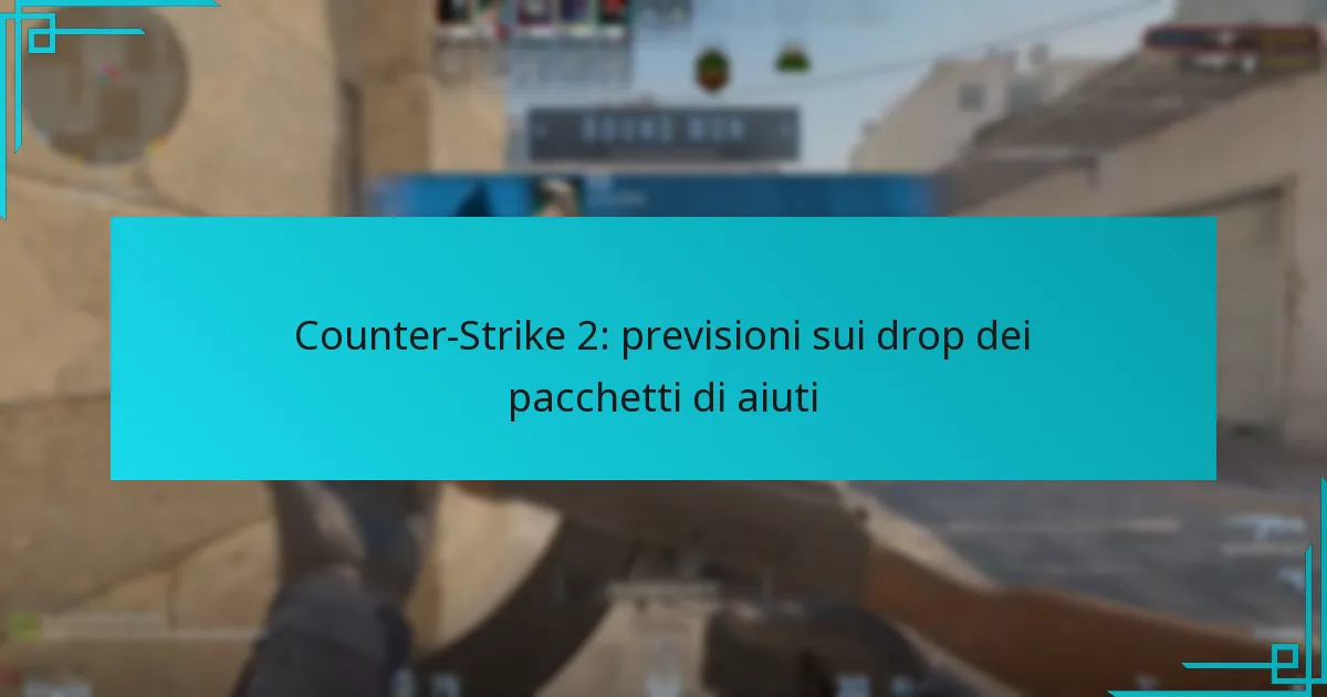 Counter-Strike 2: previsioni sui drop dei pacchetti di aiuti
