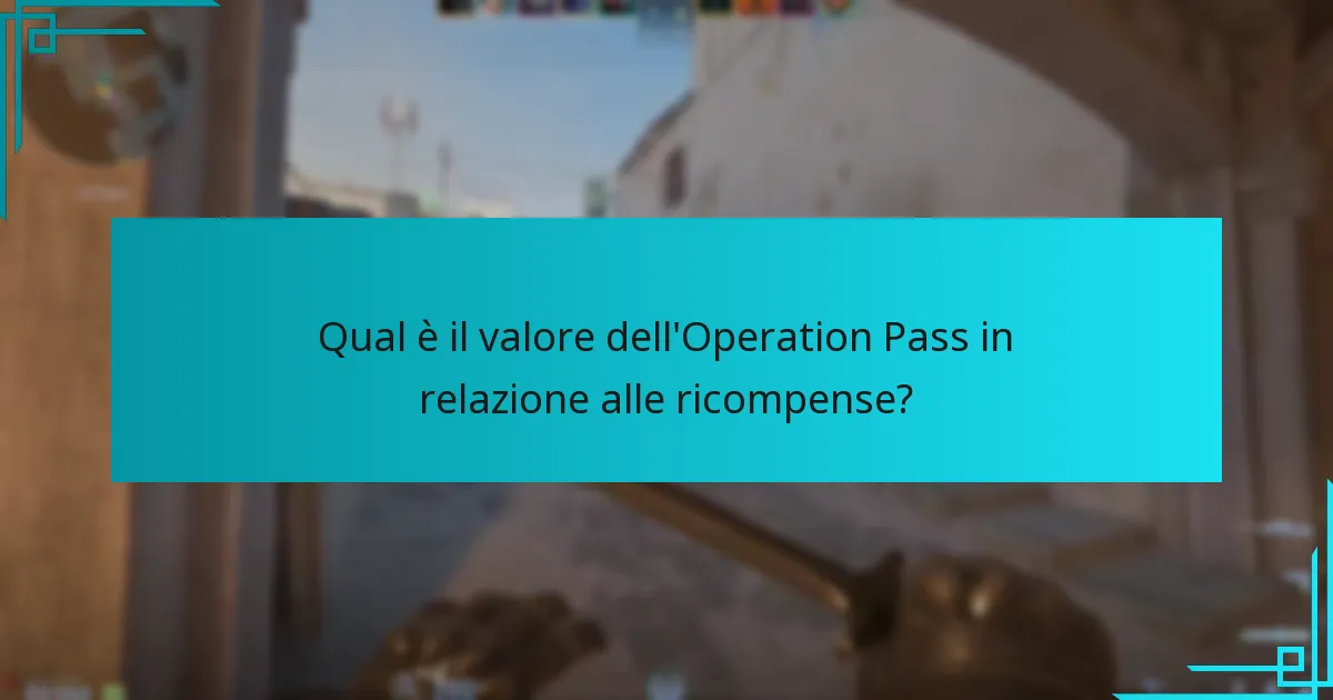 Qual è il valore dell’Operation Pass in relazione alle ricompense?