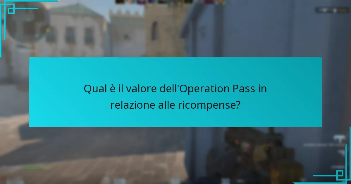Qual è il valore dell’Operation Pass in relazione alle ricompense?