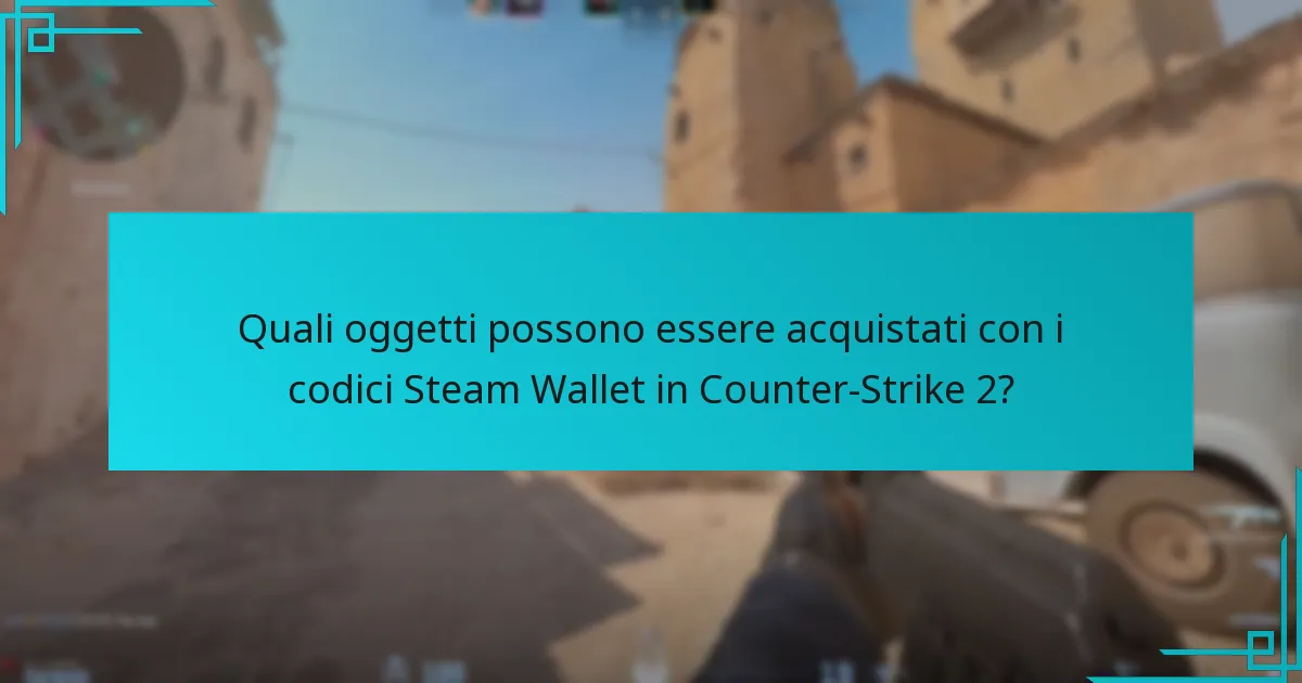 Quali sono i vantaggi dell’utilizzo dei codici Steam Wallet per Counter-Strike 2?