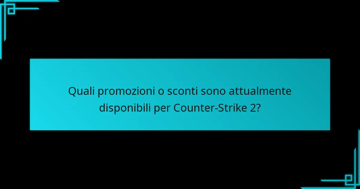 Quali sono le domande frequenti sui codici Steam Wallet e Counter-Strike 2?