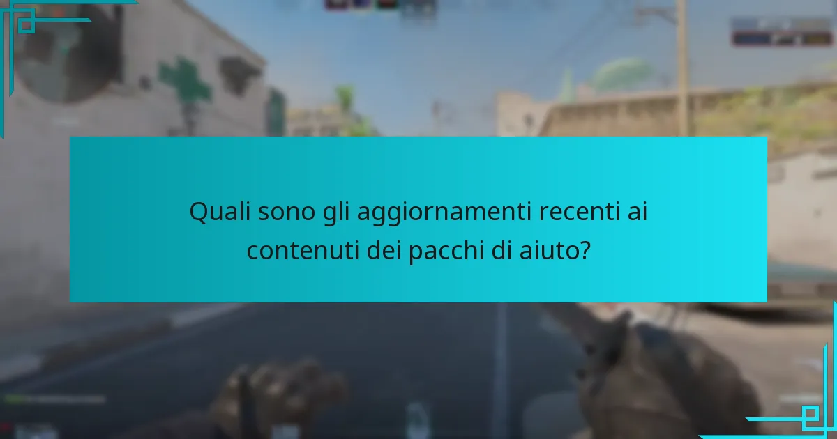 Quali sono gli aggiornamenti recenti ai contenuti dei pacchi di aiuto?