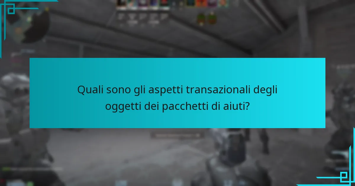 Quali sono gli aspetti transazionali degli oggetti dei pacchetti di aiuti?