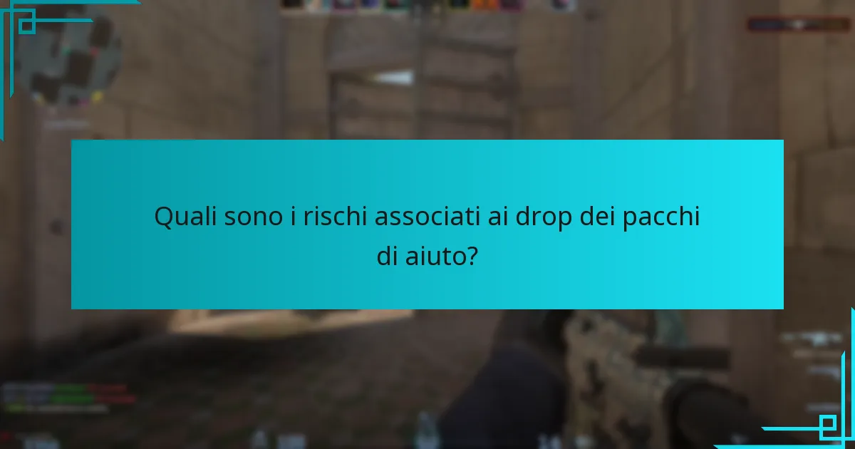 Quali sono i rischi associati ai drop dei pacchi di aiuto?
