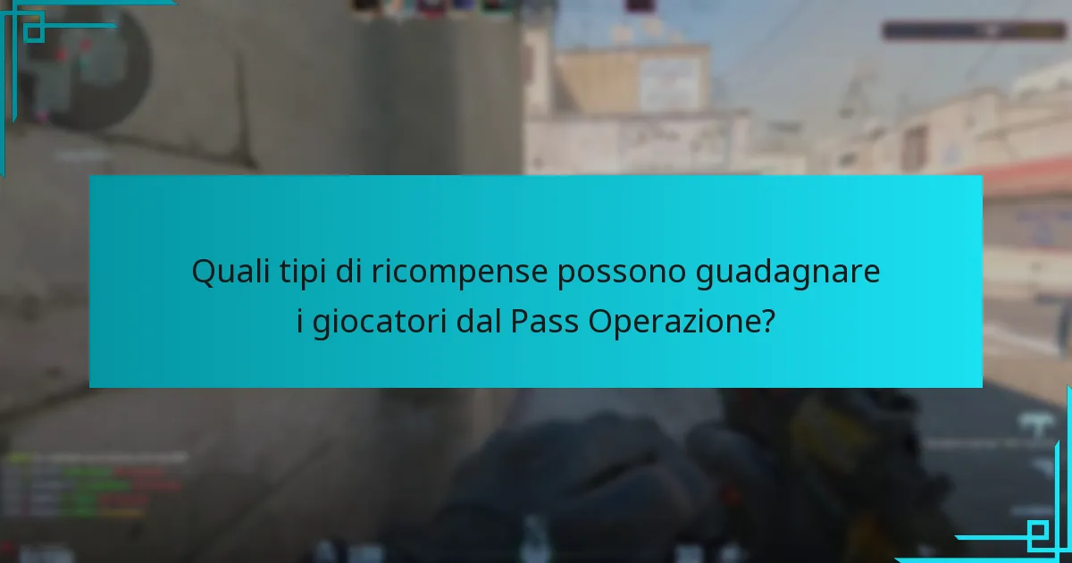 Quali tipi di ricompense possono guadagnare i giocatori dal Pass Operazione?