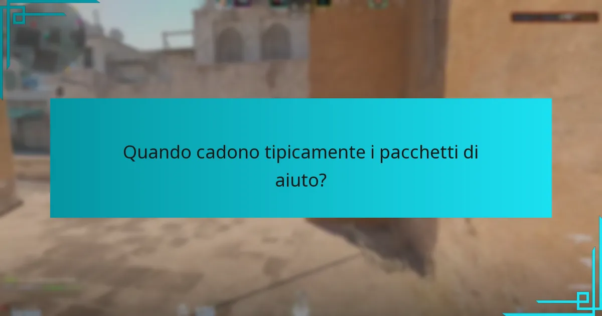 Quando cadono tipicamente i pacchetti di aiuto?
